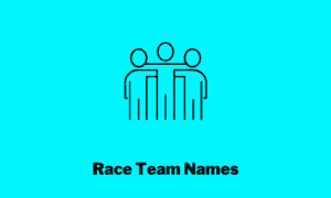 Race Team Names: 556 Best Names For Your Racing Team