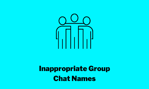 282 Inappropriate Group Chat Names Ideas