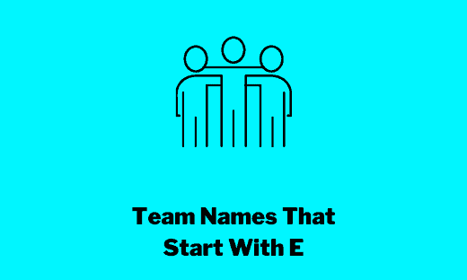 Team Names That Start With E