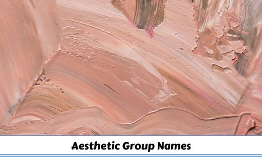 Aesthetic Group Names: 450+ Cute, Funny and Cool Name Ideas