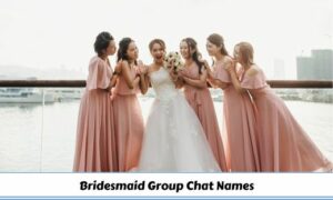 Bridesmaid Group Chat Names