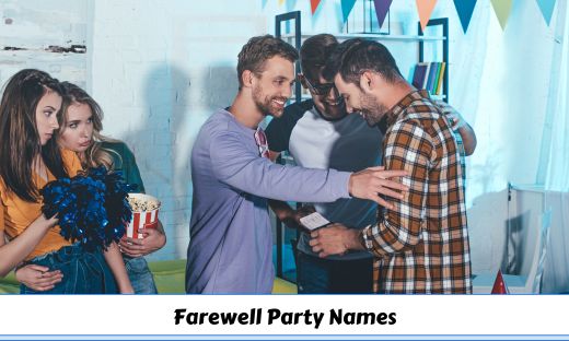 560-farewell-party-names-for-your-next-event