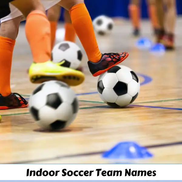 350-indoor-soccer-team-names-get-creative-stand-out