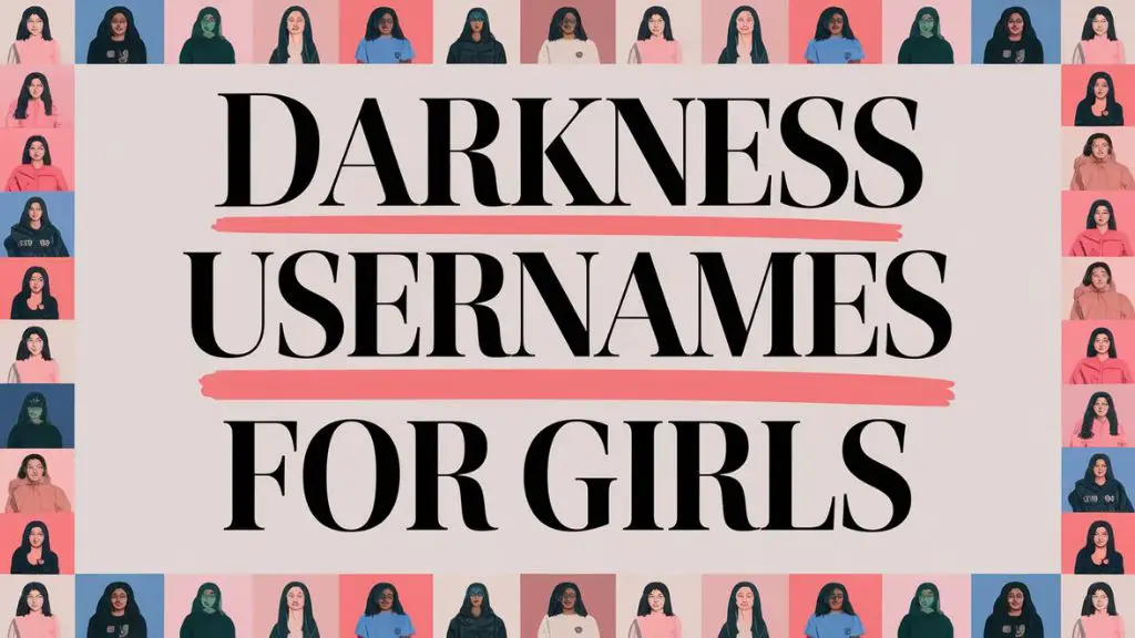 300+ Darkness Usernames for Girls (Gothic, Witchy & Mysterious Names)