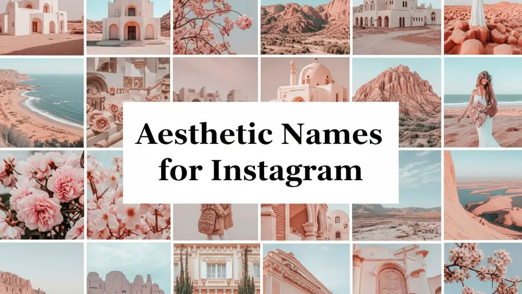 300+ Aesthetic Names for Instagram (for Soft, Dark Academia
