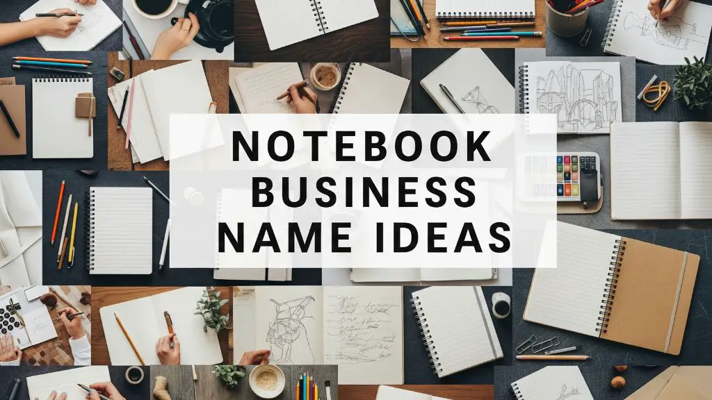 300+ Notebook Business Name Ideas to Inspire Your Brand