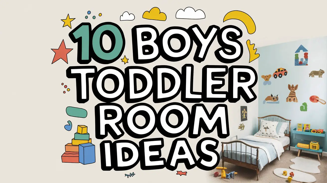 Boys Toddler Room Ideas: 10 Creative Themes to Transform Your Little ...